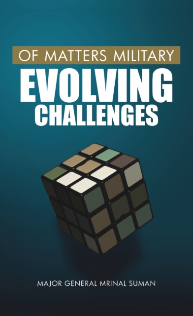 Of Matters Military : Evolving Challenges (Indian Military), EPUB eBook