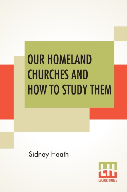 Our Homeland Churches And How To Study Them, Paperback / softback Book