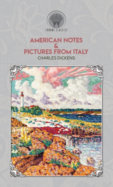 American Notes & Pictures from Italy, Hardback Book