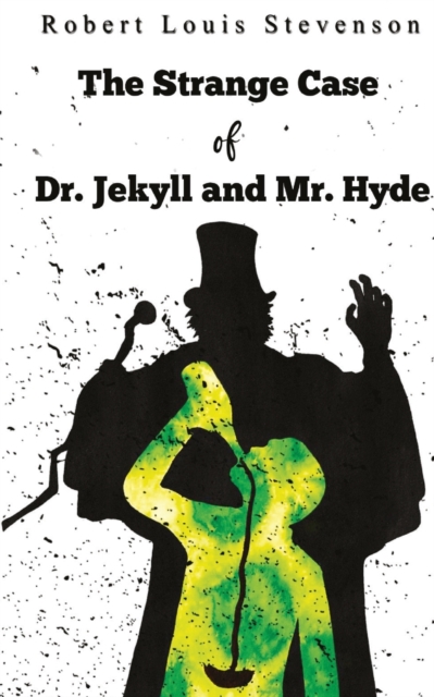 The Strange Case Of Dr. Jekyll And Mr. Hyde, Paperback / softback Book