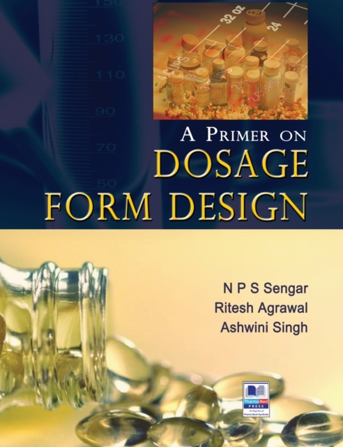 A Primer on Dosage Form Design, Hardback Book