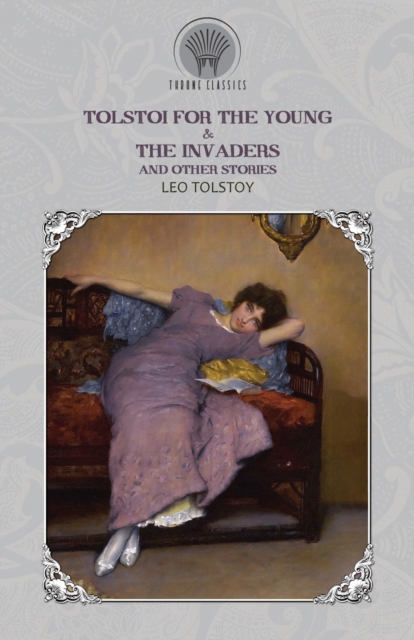 Tolstoi for the Young & The Invaders, and Other Stories, Paperback / softback Book
