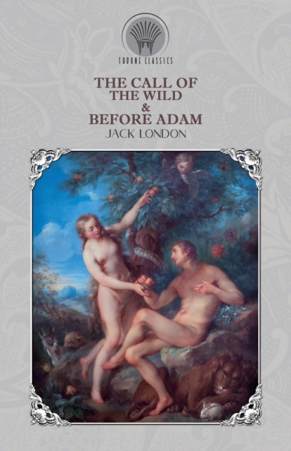 The Call of the Wild & Before Adam, Paperback / softback Book