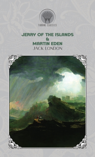 Jerry of the Islands & Martin Eden, Hardback Book