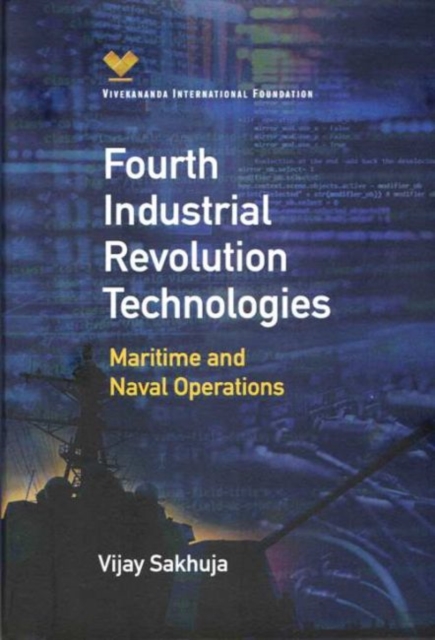 Fourth Industrial Revolution Technologies : Maritime and Naval Operations, Hardback Book