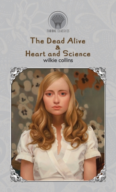 The Dead Alive & Heart and Science, Hardback Book