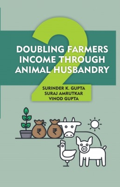 Doubling Farmers Income Through Animal Husbandry, Hardback Book