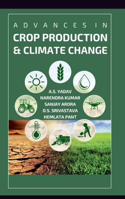 Advances in Crop Production and Climate Change (Co-Published With CRC Press-UK), Hardback Book