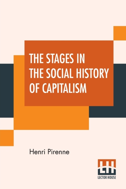 The Stages In The Social History Of Capitalism, Paperback / softback Book