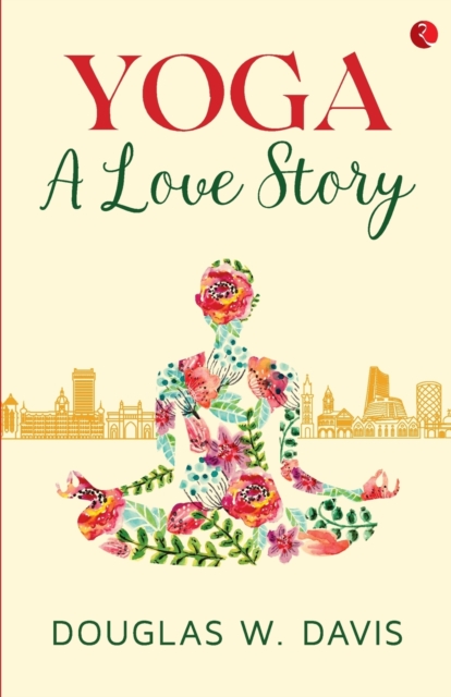Yoga, a Love Story, Paperback / softback Book