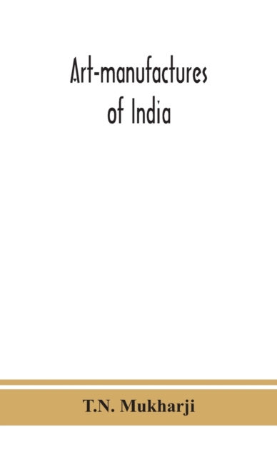 Art-manufactures of India, Hardback Book