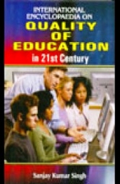 International Encyclopaedia On Quality Of Education In 21st Century, PDF eBook