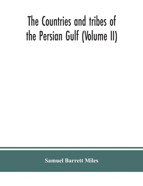 The countries and tribes of the Persian Gulf (Volume II), Paperback / softback Book