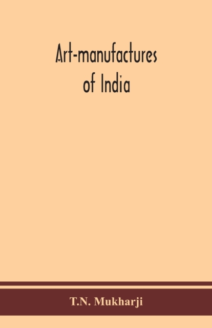 Art-manufactures of India, Paperback / softback Book