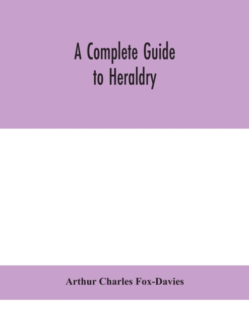 A complete guide to heraldry, Paperback / softback Book