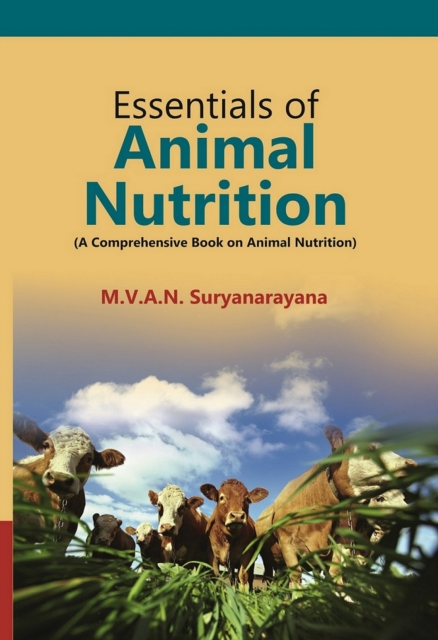 Essentials of Animal Nutrition (A Comprehensive Book on Animal Nutrition), EPUB eBook