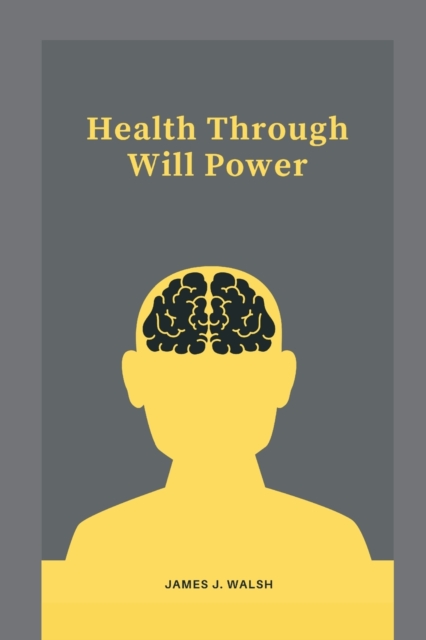 Health Through Will Power, Paperback / softback Book