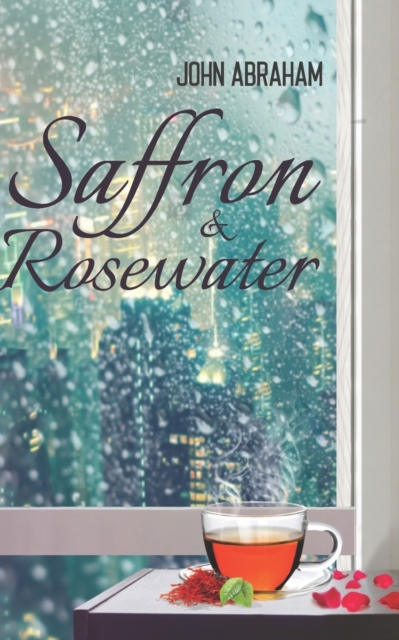 Saffron & Rosewater : Story of two lives entwined by destiny, Paperback / softback Book
