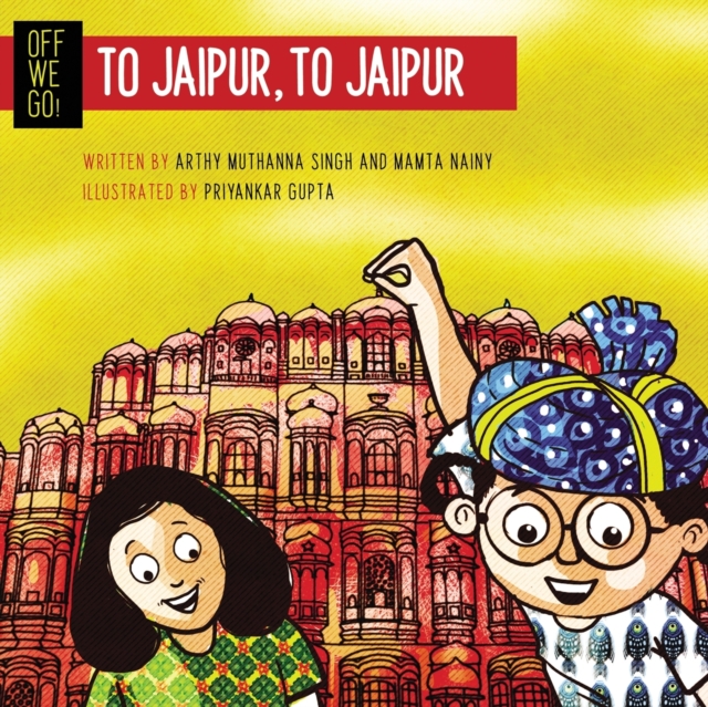 Off We Go! To Jaipur, to Jaipur, Paperback / softback Book