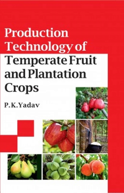 Production Technology of Temperate Fruit and Plantation Crops, Hardback Book