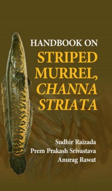 Handbook on Striped Murrel,Channa Striata, Hardback Book