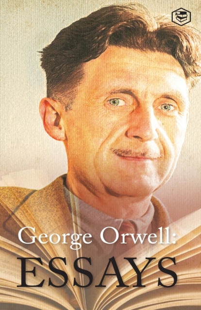 George Orwell Essays, Paperback / softback Book