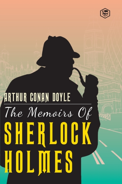 The Memoirs Of Sherlock Holmes, Paperback / softback Book