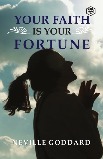 Your Faith is Your Fortune, Paperback / softback Book