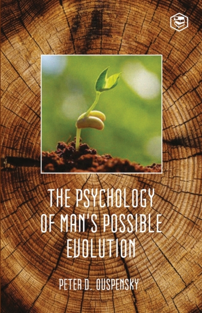 The Psychology of Mans Possible Evolution, Paperback / softback Book