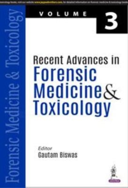 Recent Advances in Forensic Medicine & Toxicology : Volume 3, Paperback / softback Book