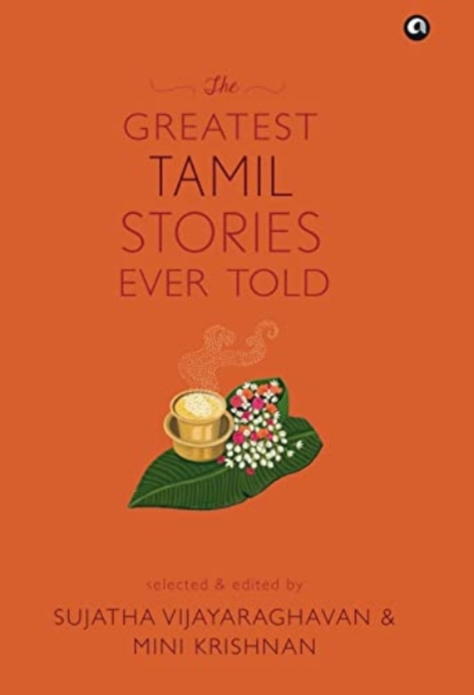 THE GREATEST TAMIL STORIES EVER TOLD, Hardback Book