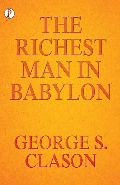 The Richest Man In Babylon, Paperback / softback Book