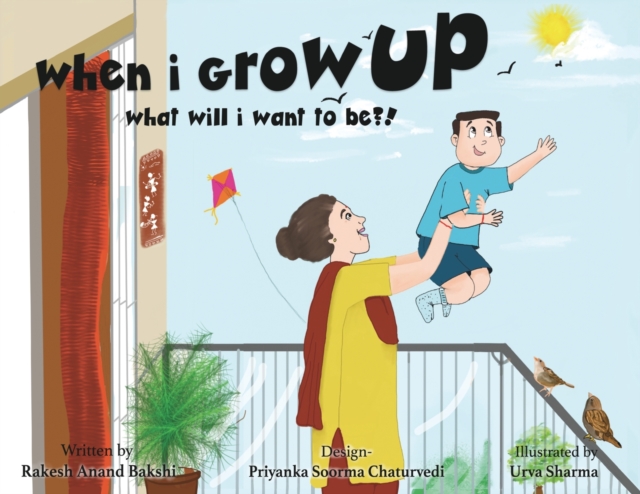 when i grow up, what will i be?!, Paperback / softback Book