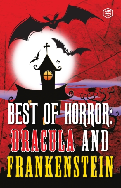 Best Of Horror : Dracula And Frankenstein, Paperback / softback Book