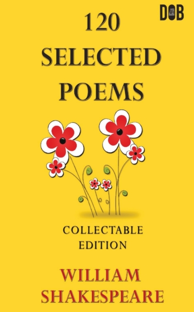 120 Selected Poems William Shakespeare, Paperback / softback Book
