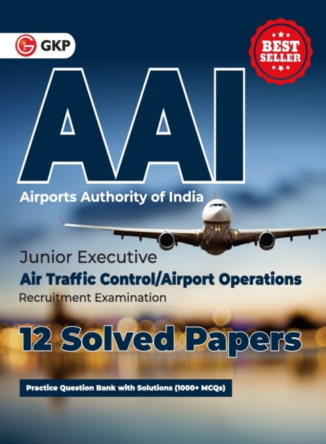 AAI (Airports Authority of India) : Junior Executive - 12 Solved Papers By GKP, Paperback / softback Book
