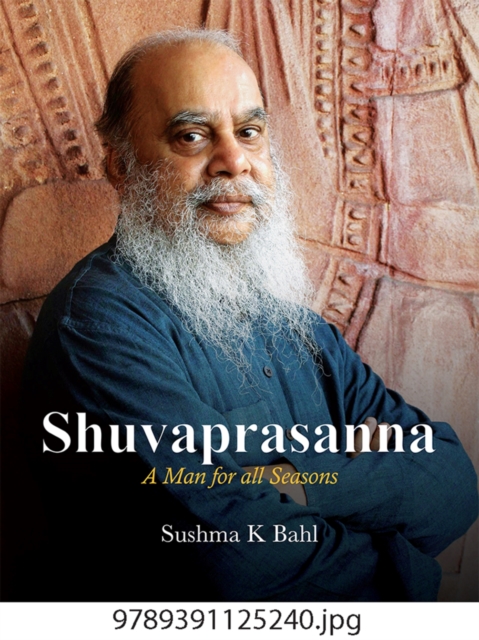 Shuvaprasanna : A Man for all Seasons, Hardback Book