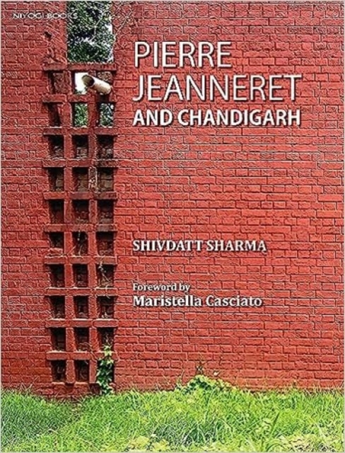 Pierre Jeanneret and Chandigarh, Hardback Book
