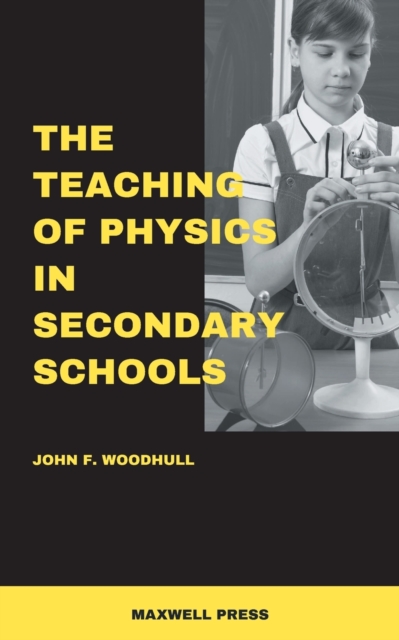 The Teaching of Physics in Secondary Schools, Paperback / softback Book