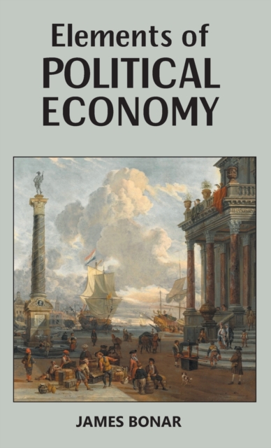 Elements of Political Economy, Hardback Book