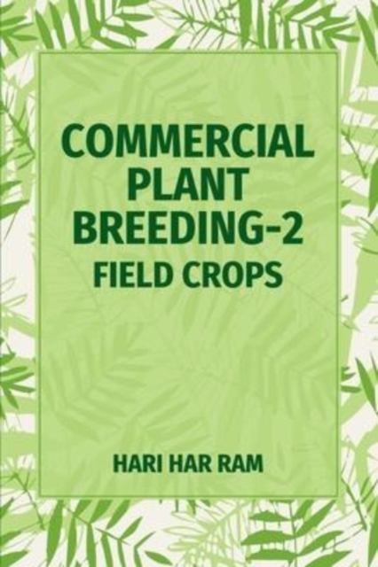 Commercial Plant Breeding Vol - 2 Field Crops, Paperback / softback Book