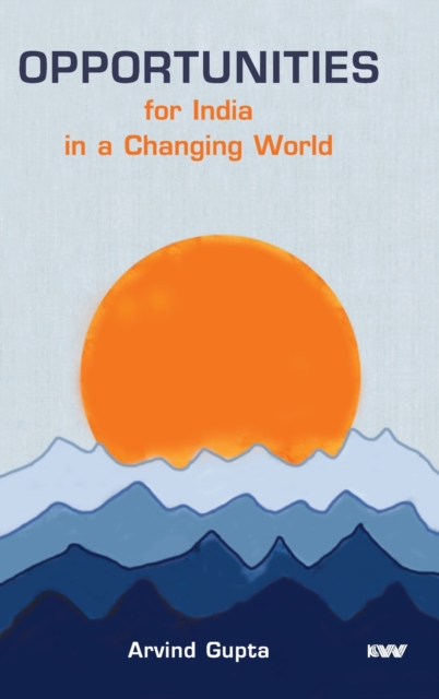 Opportunities for India in a Changing World, Hardback Book