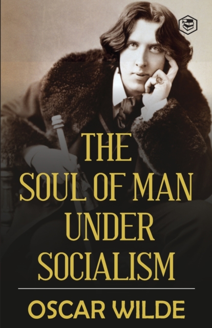 The Soul of Man under Socialism, Paperback / softback Book