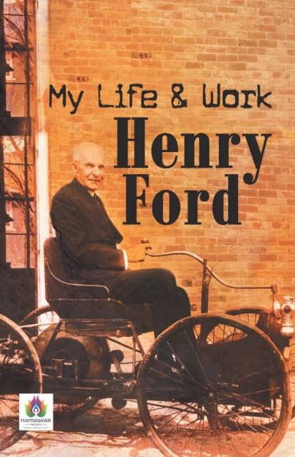 My Life and Work Henry Ford, Paperback / softback Book