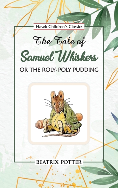 The Tale of Samuel Whiskers, Paperback / softback Book