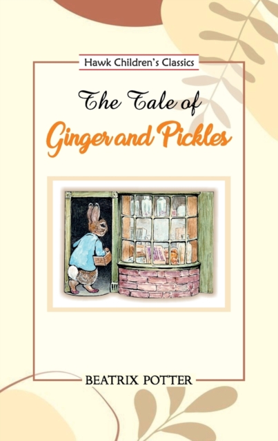 The Tale of Ginger and Pickles, Paperback / softback Book
