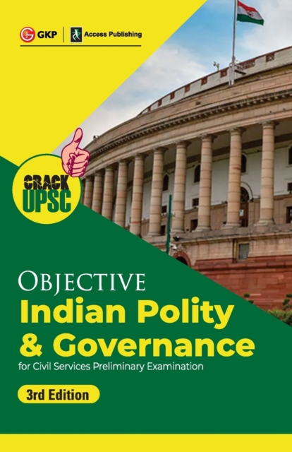 Objective Indian Polity & Governance 3ed (UPSC Civil Services Preliminary Examination) by GKP/Access, Paperback / softback Book