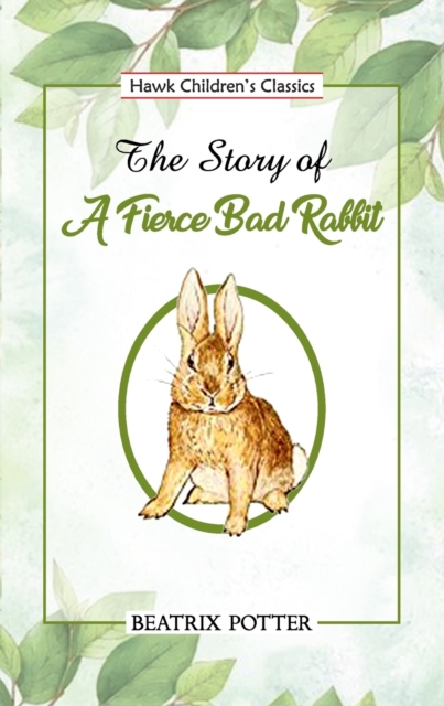 The Story of a Fierce Bad Rabbit, Paperback / softback Book