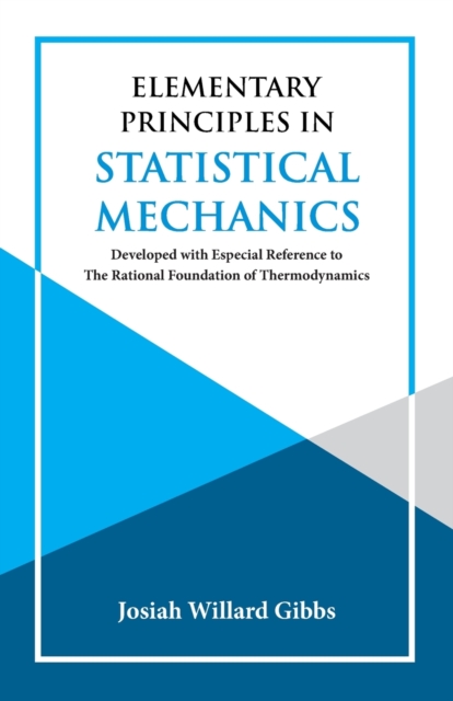 Elementary Principles in Statistical Mechanics, Paperback / softback Book