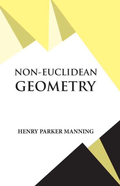 Non-Euclidean Geometry, Paperback / softback Book